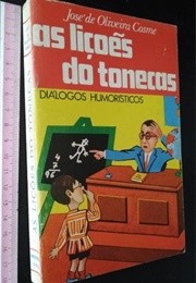 As Lições De Tonecas (José De Oliveira Cosme)