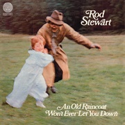 An Old Raincoat Won&#39;t Ever Let You Down (Rod Stewart, 1969)