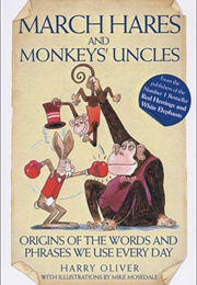 March Hares and Monkeys Uncles (Harry Oliver)