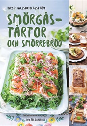 Smörgåstårtor Och Smörrebröd (Birgit Nilsson Bergström)