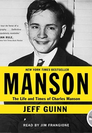 Manson: The Life and Times of Charles Manson (Jeff Guinn)