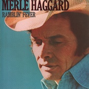 Ramblin' Fever - Merle Haggard