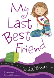 My Last Best Friend (Julie Bowe)