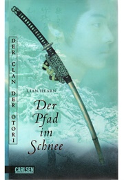 Der Clan Der Otori - Der Pfad Im Schnee (Lian Hearn)