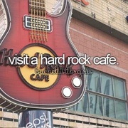Visit a Hard Rock Café