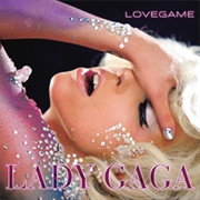 &quot;Lovegame&quot; by Lady Gaga