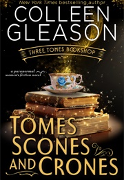 Tomes Scones & Crones (Colleen Gleason)