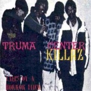 Tha Truma Center Killaz - Talez Ov a Horror Flick