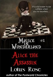 Alice the Assassin (Lotus Rose)