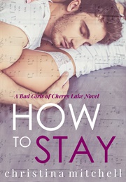 How to Stay (Christina Mitchell)