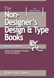 The Non-Designer&#39;s Design and Type Books (Robin Williams)