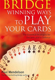 Bridge Winning Ways to Play Your Cards (Paul Mendelson)