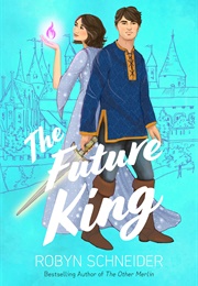 The Future King (Robyn Schneider)