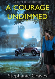 A Courage Undimmed (Stephanie Graves)