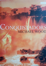 Conquistadors (Michael Wood)