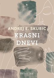 Krasni Dnevi (Andrej E. Skubic)