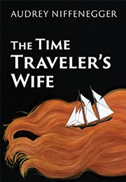 The Time Traveler&#39;s Wife (Niffenegger, Audrey)