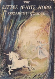 The Little White Horse (Elizabeth Goudge)