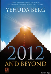 2012 and Beyond (Yehuda Berg)