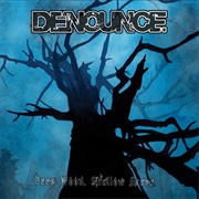 Denounce - Deep Wood, Shallow Grave (2008)