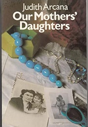Our Mother's Daughters (Judith Arcana)