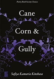 Cane, Corn & Gully (Safiya Kamaria Kinshasa)