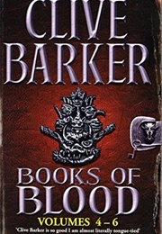 Books of Blood Volumes 4-6 (Clive Barker)