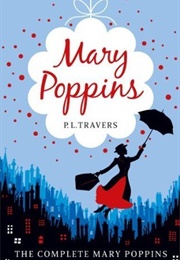 Mary Poppins: The Complete Collection (P. L. Travers)