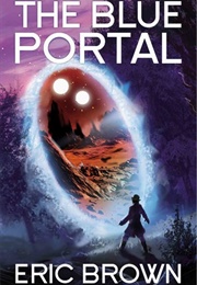 The Blue Portal (Eric Brown)