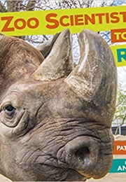 Zoo Scientists to the Rescue (Patricia Newman)