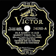In a Shanty in Old Shanty Town - Ted Black & His Orchestra