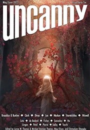 Uncanny Magazine, Issue 46, May / June 2022 (C.L. Clark, Fonda Lee, S.B. Divya)
