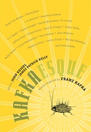 Kafkaesque: Stories Inspired by Franz Kafka (James Patrick Kelly and John Kessel, Eds.)