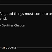 All Good Things Must Come to an End