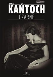 Czarne (Anna Kańtoch)