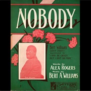 Nobody - Bert Williams