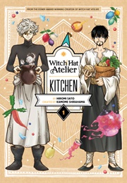 Witch Hat Atelier Kitchen Vol. 1 (Hiromi Satō)