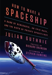 How to Make a Spaceship (Julian Guthrie)