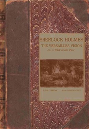 Sherlock Holmes: The Versailles Vision, or a Walk in the Past (J-V. Vernay)