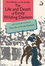 The Life and Death of Emily Wilding Davison (Liz Stanley)