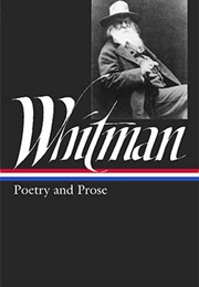 Walt Whitman: Poetry &amp; Prose (Walt Whitman)