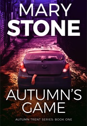 Autumn's Game (Mary Stone)