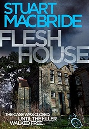 Flesh House (Stuart MacBride)