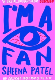 I'm a Fan (Sheena Patel)