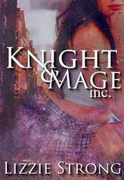 Knight&Mage Inc. (Lizzie Strong)