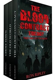 The Blood Contract Trilogy (Ron Ripley)