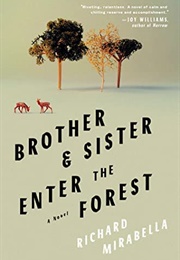 Brother &amp; Sister Enter the Forest (Richard Mirabella)