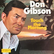 Touch the Morning - Don Gibson