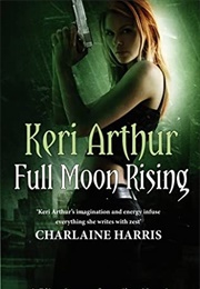 Full Moon Rising (Keri Arthur)