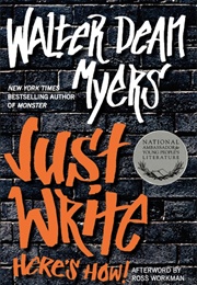 Just Write: Here's How! (Walter Dean Myers)